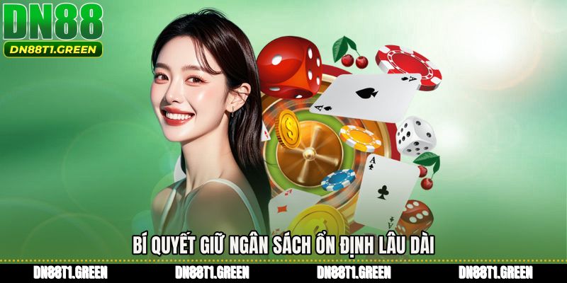 Bí quyết giữ ngân sách ổn định lâu dài