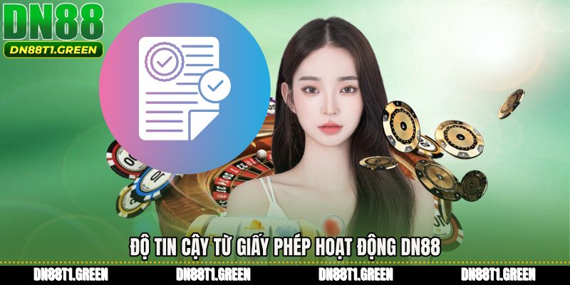 Độ tin cậy từ Giấy phép hoạt động DN88