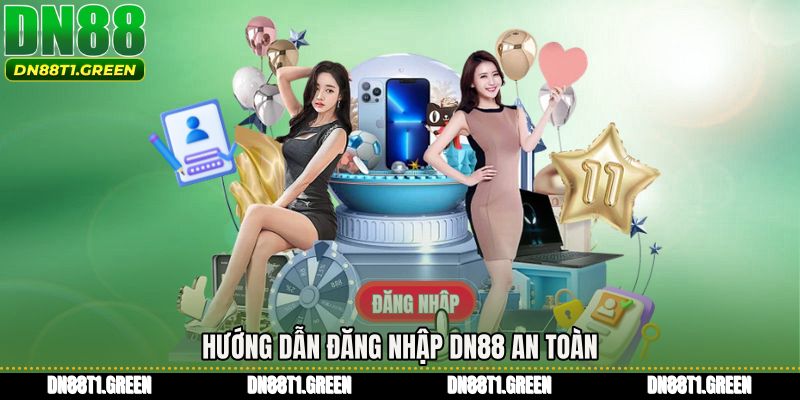 Hướng dẫn đăng nhập DN88 an toàn