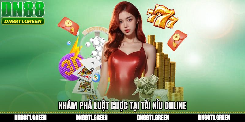 Khám phá luật cược tại Tài xỉu online